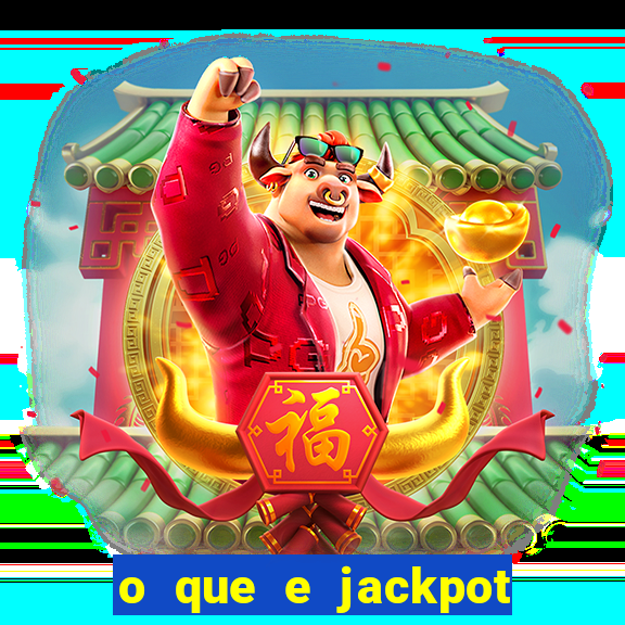 o que e jackpot no jogo do tigre